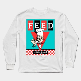 FEED WITH SPEED Long Sleeve T-Shirt